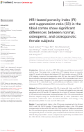 Cover page: MRI-based porosity index (PI) and suppression ratio (SR) in the tibial cortex show significant differences between normal, osteopenic, and osteoporotic female subjects