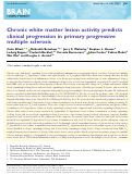 Cover page: Chronic white matter lesion activity predicts clinical progression in primary progressive multiple sclerosis