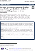 Cover page: Genome-wide association study identifies novel loci for type 2 diabetes-attributed end-stage kidney disease in African Americans