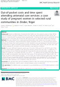 Cover page: Out-of-pocket costs and time spent attending antenatal care services: a case study of pregnant women in selected rural communities in Zinder, Niger