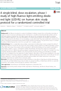 Cover page: A single-blind, dose escalation, phase I study of high-fluence light-emitting diode-red light (LED-RL) on human skin: study protocol for a randomized controlled trial