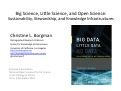 Cover page: Big Science, Little Science, and Open Science: Sustainability, Stewardship, and Knowledge Infrastructures