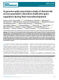 Cover page: A genome-wide association study of shared risk across psychiatric disorders implicates gene regulation during fetal neurodevelopment