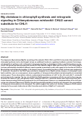 Cover page: Mg chelatase in chlorophyll synthesis and retrograde signaling in Chlamydomonas reinhardtii: CHLI2 cannot substitute for CHLI1