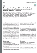 Cover page: Nontargeted and Targeted Metabolomic Profiling Reveals Novel Metabolite Biomarkers of Incident Diabetes in African Americans