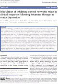 Cover page: Modulation of inhibitory control networks relate to clinical response following ketamine therapy in major depression