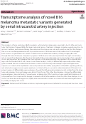 Cover page: Transcriptome analysis of novel B16 melanoma metastatic variants generated by serial intracarotid artery injection.