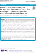 Cover page: Precarious hope and reframing risk behavior from the ground up: insight from ethnographic research with Rwandan urban refugees in Yaoundé, Cameroon