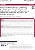 Cover page: Identifying a commercially-available 3D printing process that minimizes model distortion after annealing and autoclaving and the effect of steam sterilization on mechanical strength.