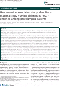 Cover page: Genome-wide association study identifies a maternal
copy-number deletion in PSG11 enriched among
preeclampsia patients