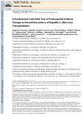 Cover page: A randomized controlled trial of pretransplant antiviral therapy to prevent recurrence of hepatitis C after liver transplantation