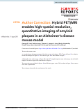 Cover page: Author Correction: Hybrid PET/MRI enables high-spatial resolution, quantitative imaging of amyloid plaques in an Alzheimer's disease mouse model.