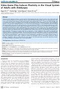 Cover page: Video-Game Play Induces Plasticity in the Visual System of Adults with Amblyopia