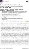 Cover page: Tracing Metabolic Fate of Mitochondrial Glycine Cleavage System Derived Formate In Vitro and In Vivo.