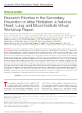 Cover page: Research Priorities in the Secondary Prevention of Atrial Fibrillation: A National Heart, Lung, and Blood Institute Virtual Workshop Report