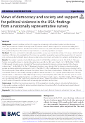 Cover page: Views of democracy and society and support for political violence in the USA: findings from a nationally representative survey.