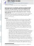 Cover page: Improving Service Coordination and Reducing Mental Health Disparities Through Adoption of Electronic Health Records.