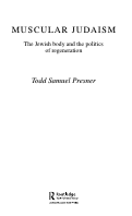 Cover page: Muscular Judaism, The Jewish Body and the Politics of Regeneration