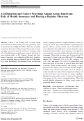 Cover page: Acculturation and cancer screening among Asian Americans: role of health insurance and having a regular physician.