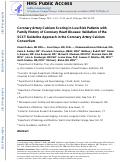 Cover page: Coronary artery calcium scoring in low risk patients with family history of coronary heart disease: Validation of the SCCT guideline approach in the coronary artery calcium consortium