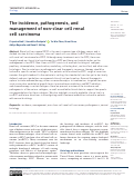 Cover page: The incidence, pathogenesis, and management of non-clear cell renal cell carcinoma.