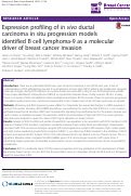 Cover page: Expression profiling of in vivo ductal carcinoma in situ progression models identified B cell lymphoma-9 as a molecular driver of breast cancer invasion