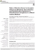 Cover page: Ratio of Electron Donor to Acceptor Influences Metabolic Specialization and Denitrification Dynamics in Pseudomonas aeruginosa in a Mixed Carbon Medium