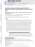 Cover page: An empirical measure of resilience explains individual differences in the effect of tau pathology on memory change in aging.
