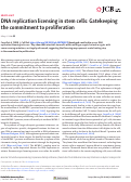 Cover page: DNA replication licensing in stem cells: Gatekeeping the commitment to proliferation