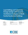 Cover page of Load Shifting and Enhancing Energy Savings with Dynamic Ventilation Strategies in Multi-Family Residential Buildings