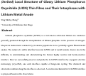 Cover page: (Invited) Local Structure of Glassy Lithium Phosphorus Oxynitride (LION) Thin Films and Their Interphases with Lithium Metal Anode