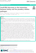 Cover page: Small RNA discovery in the interaction between barley and the powdery mildew pathogen.