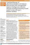 Cover page: Combined therapy of photobiomodulation and adipose-derived stem cells synergistically improve healing in an ischemic, infected and delayed healing wound model in rats with type 1 diabetes mellitus.