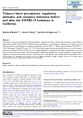 Cover page: Tobacco harm perceptions, regulatory attitudes, and cessation intentions before and after the COVID-19 lockdown in California.