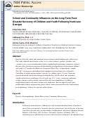 Cover page: SCHOOL AND COMMUNITY INFLUENCES ON THE LONG TERM POSTDISASTER RECOVERY OF CHILDREN AND YOUTH FOLLOWING HURRICANE GEORGES