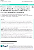 Cover page: Distance matters: barriers to antenatal care and safe childbirth in a migrant population on the Thailand-Myanmar border from 2007 to 2015, a pregnancy cohort study