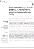 Cover page: PER1 rs3027172 Genotype Interacts with Early Life Stress to Predict Problematic Alcohol Use, but Not Reward-Related Ventral Striatum Activity