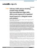 Cover page: Salivary S100 calcium-binding protein beta (S100B) and neurofilament light (NfL) after acute exposure to repeated head impacts in collegiate water polo players