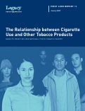 Cover page: American Legacy Foundation, The relationship between Cigarette Use and Other Tobacco Products. Results from The 2000 National Tobacco Survey