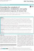 Cover page: Unraveling the complexity of transcriptomic, metabolomic and quality environmental response of tomato fruit.