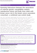 Cover page: Assessing interactions between the associations of common genetic susceptibility variants, reproductive history and body mass index with breast cancer risk in the breast cancer association consortium: A combined case-control study