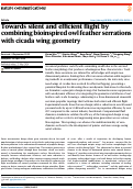 Cover page: Towards silent and efficient flight by combining bioinspired owl feather serrations with cicada wing geometry.