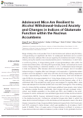 Cover page: Adolescent Mice Are Resilient to Alcohol Withdrawal-Induced Anxiety and Changes in Indices of Glutamate Function within the Nucleus Accumbens