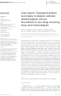 Cover page: Case report: Chylopericardium secondary to dialysis catheter related jugular venous thrombosis in two dogs receiving long-term hemodialysis.