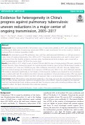 Cover page: Evidence for heterogeneity in China’s progress against pulmonary tuberculosis: uneven reductions in a major center of ongoing transmission, 2005–2017