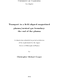 Cover page: Transport in a field aligned magnetized plasma/neutral gas boundary: the end of the plasma