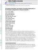 Cover page: Knowledge Translation and Barriers to Imaging Optimization in the Emergency Department: A Research Agenda.