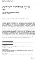 Cover page: Are Differences in Disability-Free Life Expectancy by Gender, Race, and Education Widening at Older Ages?