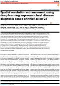 Cover page: Spatial resolution enhancement using deep learning improves chest disease diagnosis based on thick slice CT.