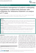 Cover page: Anesthesia management of patients undergoing hyperthermic isolated limb perfusion with melphalan for melanoma treatment: an analysis of 17 cases